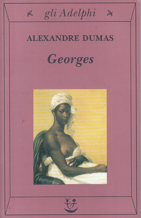 LN- GEORGES - ALEXANDRE DUMAS - ADELPHI --- 2002 - B - YFS597