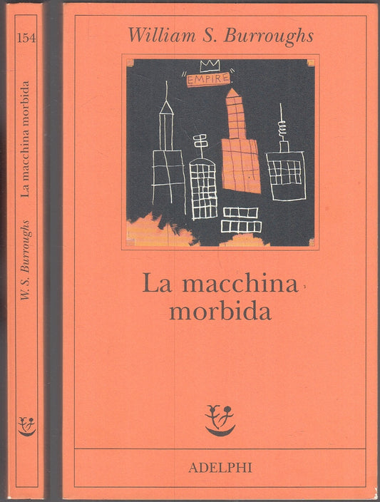 LN- LA MACCHINA MORBIDA - WILLIAM S. BURROUGHS - ADELPHI - FABULA-- 2003- B- XFS