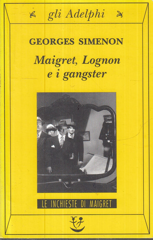 LG- MAIGRET LOGNON E I GANGSTER - GEORGES SIMENON - GLI ADELPHI --- 2003- B- XFS