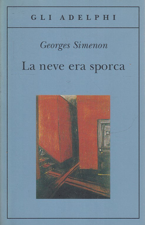 LN- LA NEVE ERA SPORCA - GEORGES SIMENON - GLI ADELPHI -- 1a ED. - 2004 - B- XFS
