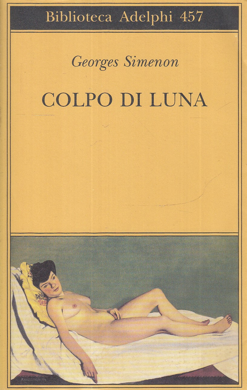 LN- COLPO DI LUNA - GEORGES SIMENON - ADELPHI - BIBLIOTECA 457 -- 2004 - BS- XFS
