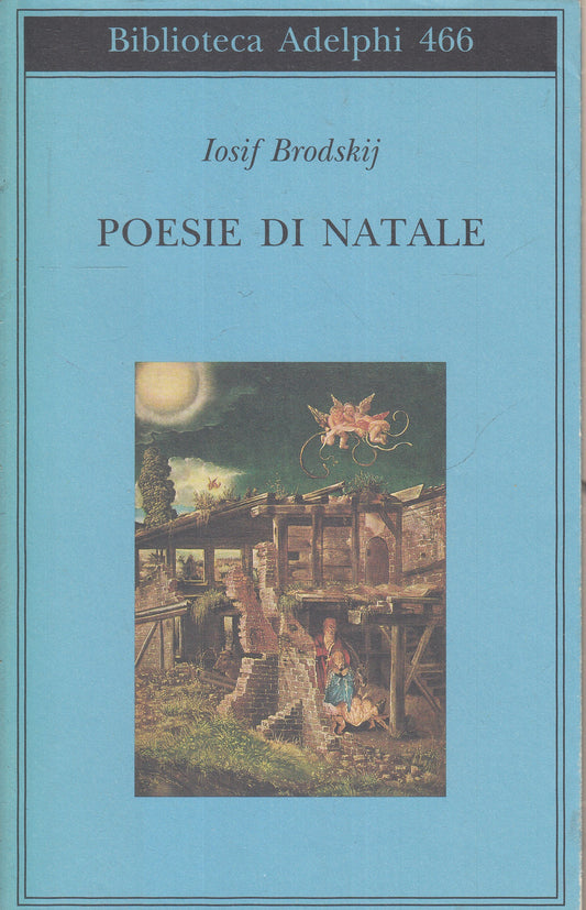 POESIE DI NATALE - IOSIF BRODSKIJ - ADELPHI - BIBLIOTECA -- 2004- B- XFS