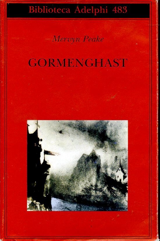 LN- GORMENGHAST - MERVYN PEAKE - ADELPHI - BIBLIOTECA 483 -- 2005 - B - XFS