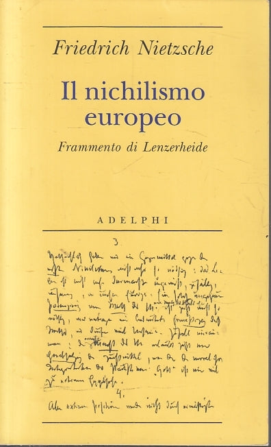 LS- IL NICHILISMO EUROPEO LENZERHEIDE- FRIEDRICH NIETZSCHE- ADELPHI- 2006- B-XFS