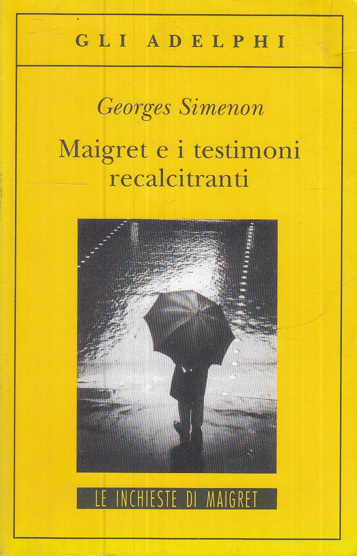 LG- MAIGRET E I TESTIMONI RECALCITRANTI - SIMENON - GLI ADELPHI --- 2008- B- XFS