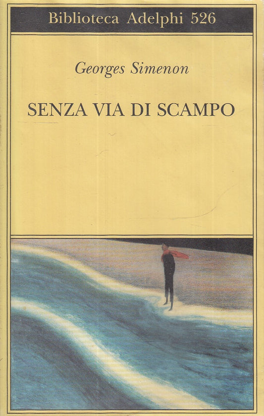 LN- SENZA VIA DI SCAMPO - GEORGES SIMENON - ADELPHI - BIBLIOTECA-- 2008- BS- XFS