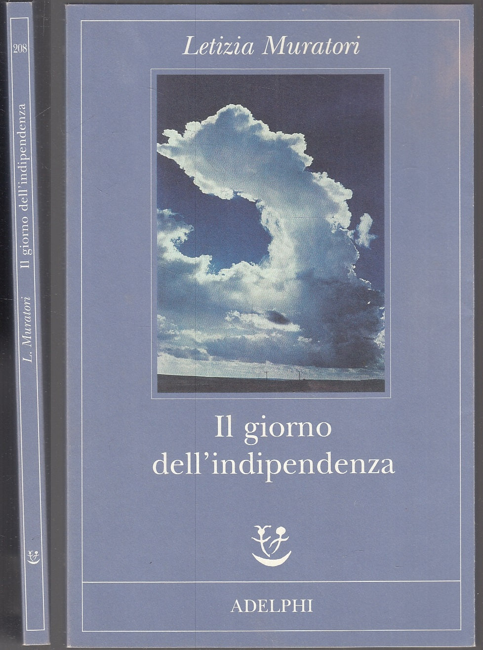 LN- IL GIORNO DELL'INDIPENDENZA- LETIZIA MURATORI- ADELPHI- FABULA-- 2009- B-XFS