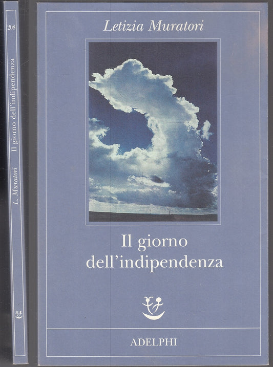 LN- IL GIORNO DELL'INDIPENDENZA- LETIZIA MURATORI- ADELPHI- FABULA-- 2009- B-XFS