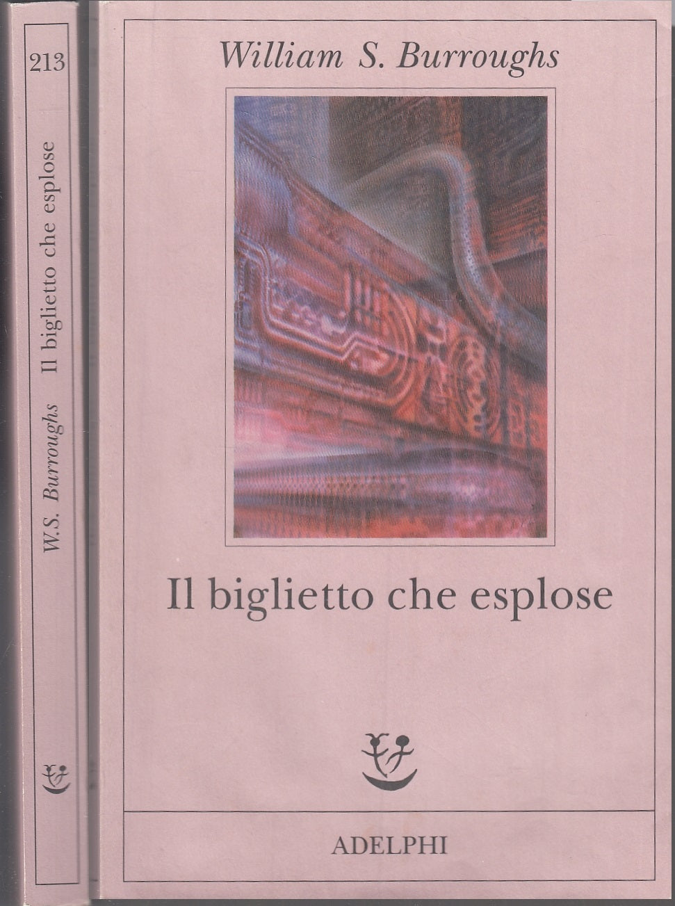 LN- IL BIGLIETTO CHE ESPLOSE - WILLIAM BURROUGHS- ADELPHI- FABULA-- 2009- B- XFS