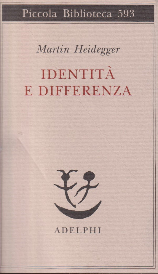 Identita' e differenza- Martin Heidegger- Adelphi Piccola Biblioteca- 1a ed.-XFS