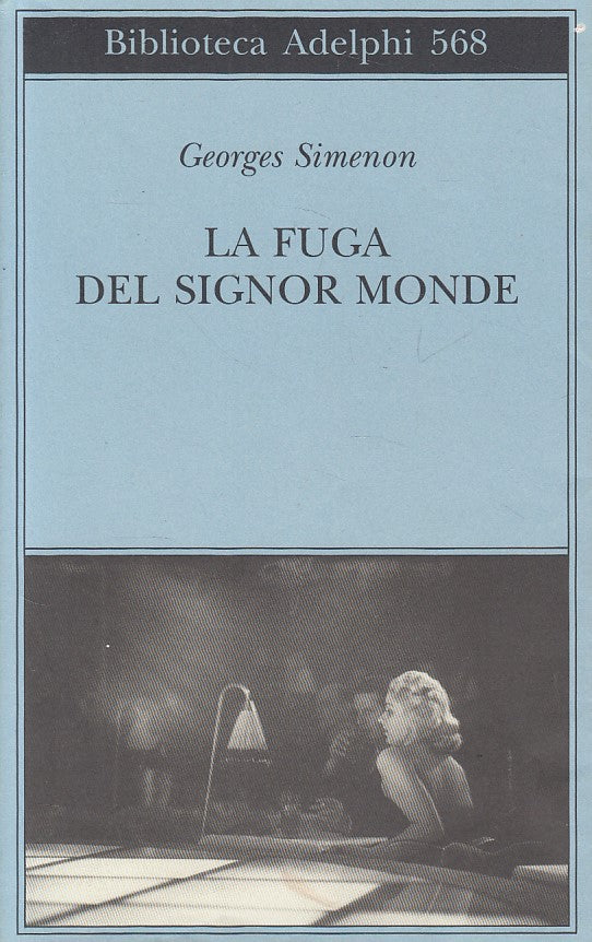 LN- LA FUGA DEL SIGNOR MONDE - SIMENON - ADELPHI --- 2011 - BS - ZDS275