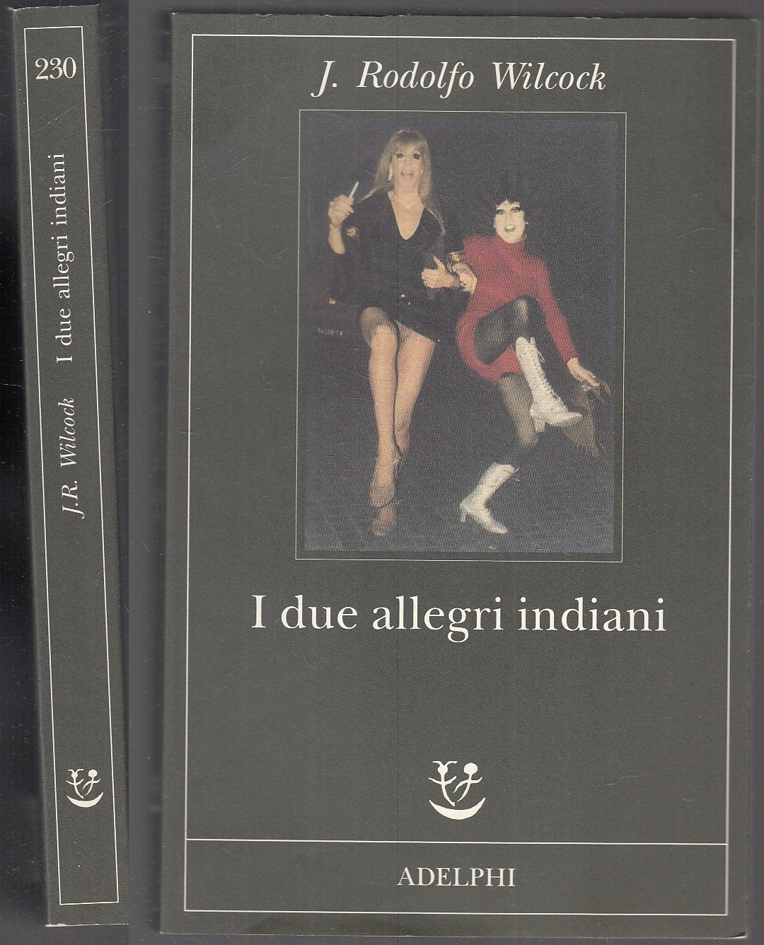 LN- I DUE ALLEGRI INDIANI - J. RODOLFO WILCOCK - ADELPHI - FABULA --- B - XFS