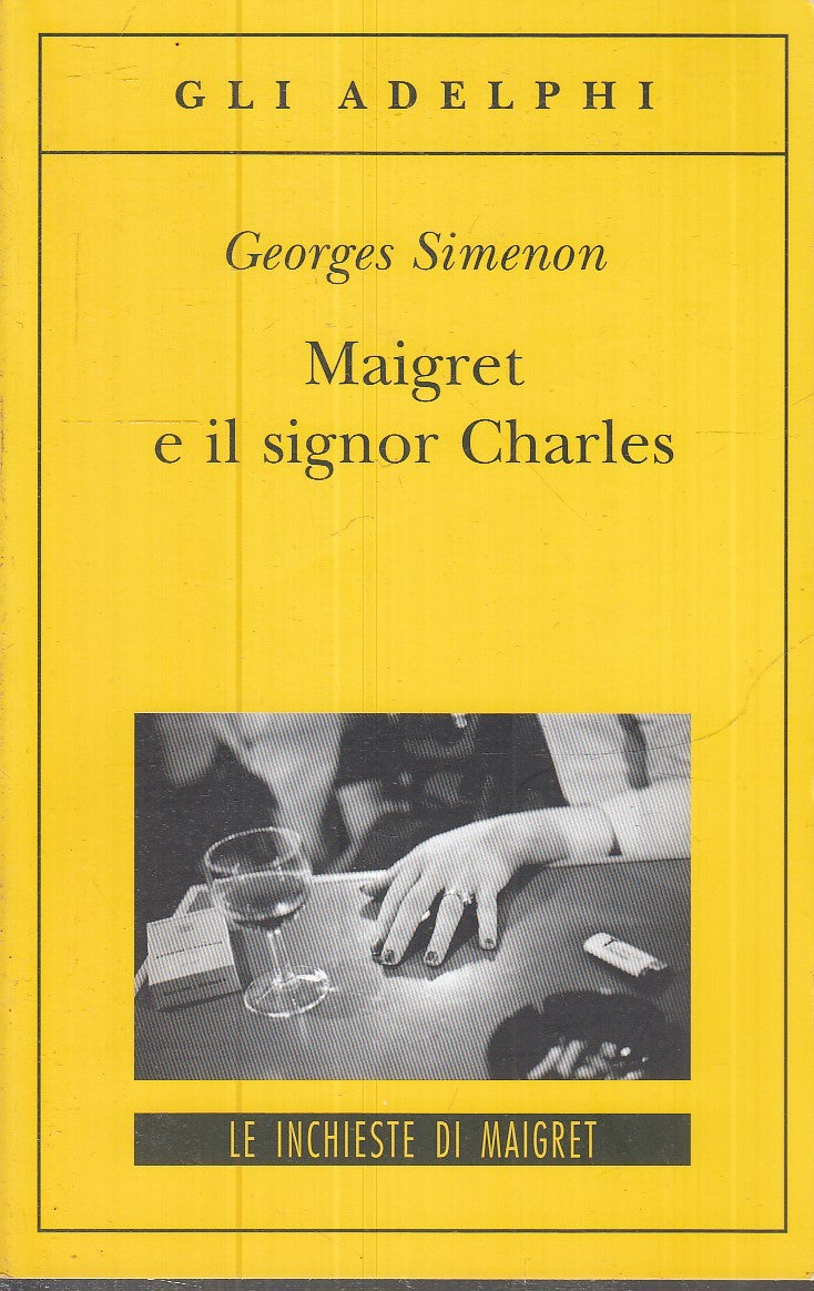 LG- MAIGRET E IL SIGNOR CHARLES - GEORGES SIMENON - GLI ADELPHI --- 2012- B- XFS
