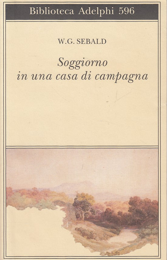 LN- SOGGIORNO IN UNA CASA DI CAMPAGNA - SEBALD - ADELPHI --- 2012 - BS - YDS20