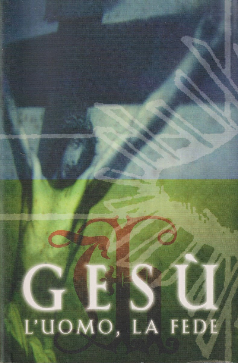 Gesu' l'uomo, la fede - Andrew Norman Wilson - Instar Saggia/mente - JXS247