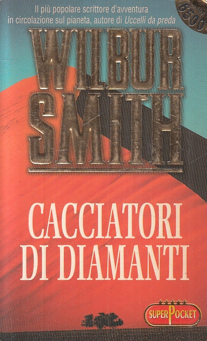 LN2- CACCIATORI DI DIAMANTI - WILBUR SMITH - SUPERPOCKET - B - JXS69