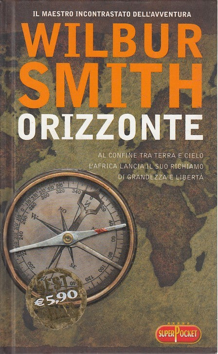 LN- ORIZZONTE - WILBUR SMITH - LONGANESI - SUPER POCKET -- 2007 - C - ZDS99