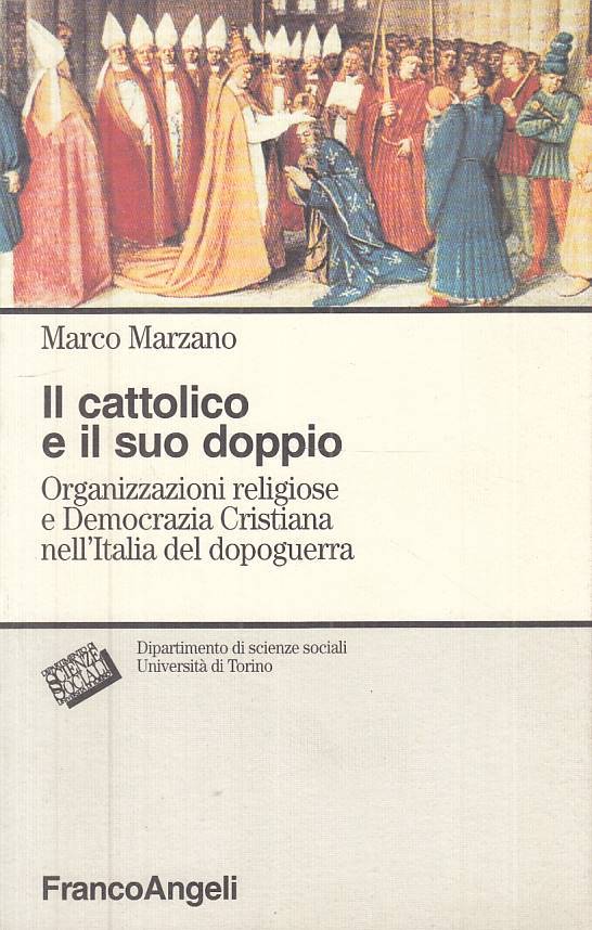 LS- IL CATTOLICO E IL SUO DOPPIO - MARZANO - FRANCO ANGELI --- 1996 - B - ZTS314