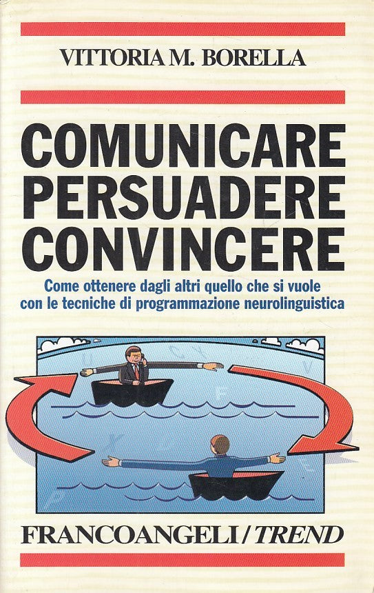 LS- COMUNICARE PERSUADERE CONVINCERE- BORELLA- FRANCOANGELI--- 1997 - B - YDS176
