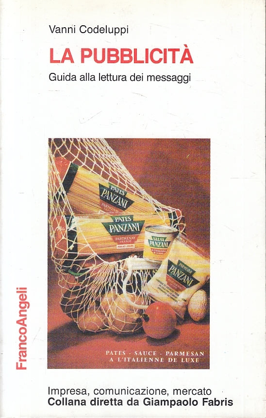 LZ- LA PUBBLICITA' - VANNI CODELUPPI - FRANCOANGELI --- 1997- B- ZFS225