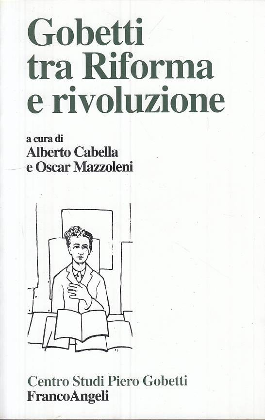 LS- GOBETTI TRA RIFORMA E RIVOLUZIONE -- FRANCO ANGELI --- 1999 - B - ZTS275