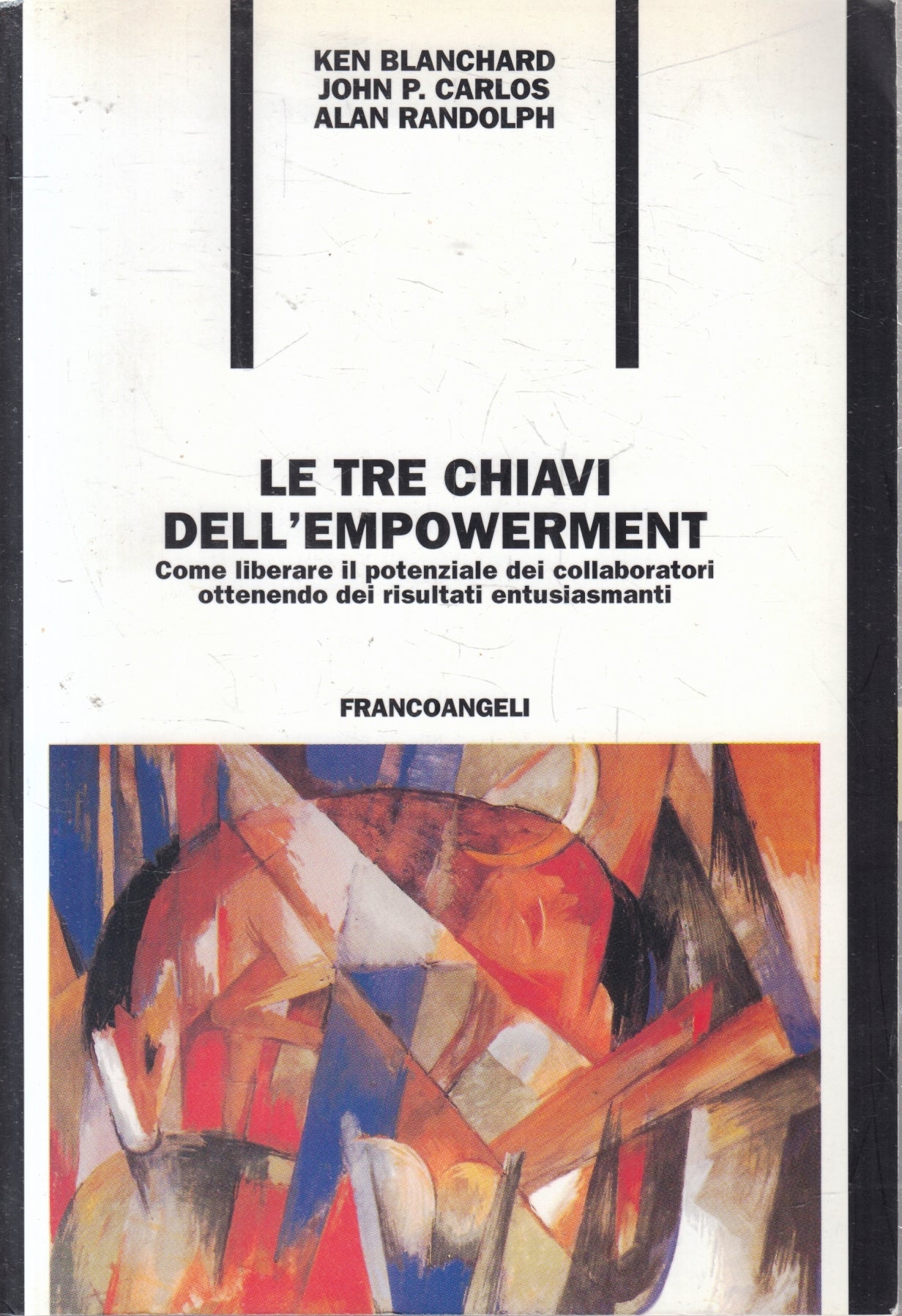 Le tre chiavi dell'empowerment - Blanchard Carlos- Franco Angeli- 1a ed.- ZFS106
