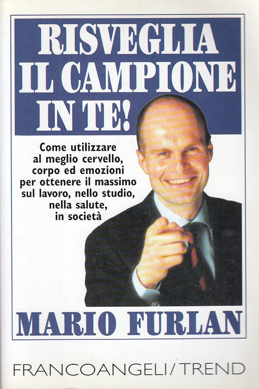 LS- RISVEGLIA IL CAMPIONE IN TE! - FURLAN - FRANCO ANGELI --- 2000 - B - ZDS290