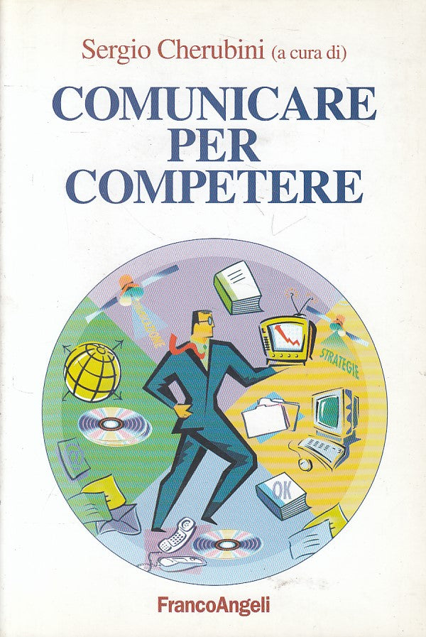 LS- COMUNICARE PER COMPETERE - CHERUBINI - FRANCO ANGELI --- 2001 - B - ZFS455