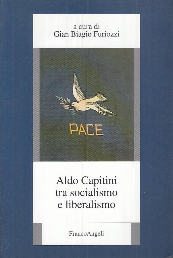 LS- ALDO CAPITINI SOCIALISMO E LIBERALISMO-- FRANCO ANGELI --- 2001 - B - ZTS289