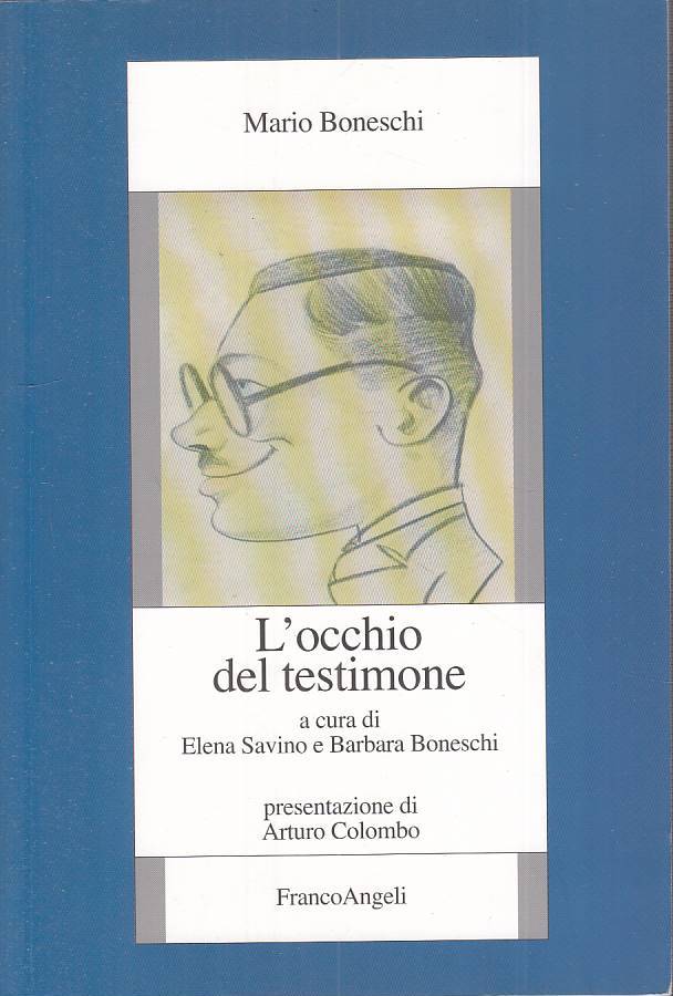 LS- L'OCCHIO DEL TESTIMONE - MARIO BONESCHI - FRANCO ANGELI--- 2008 - B - YTS337
