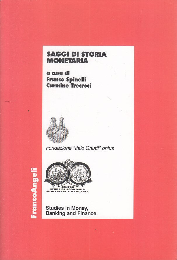 LS- SAGGI DI STORIA MONETARIA - AA.VV. - FRANCO ANGELI --- 2008 - B - YFS268