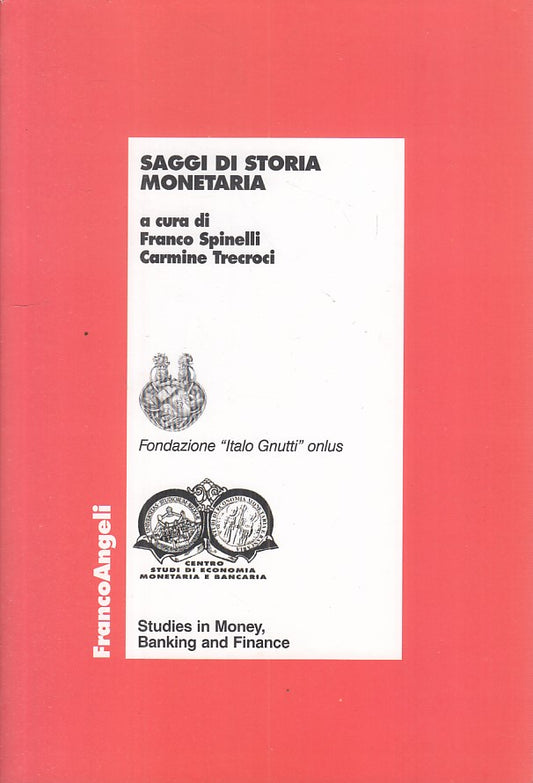 LS- SAGGI DI STORIA MONETARIA - AA.VV. - FRANCO ANGELI --- 2008 - B - YFS268