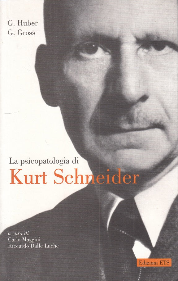 LS- PSICOPATOLOGIA DI KURT SCHNEIDER - HUBER GROSS - ETS --- 2002 - B - YFS180