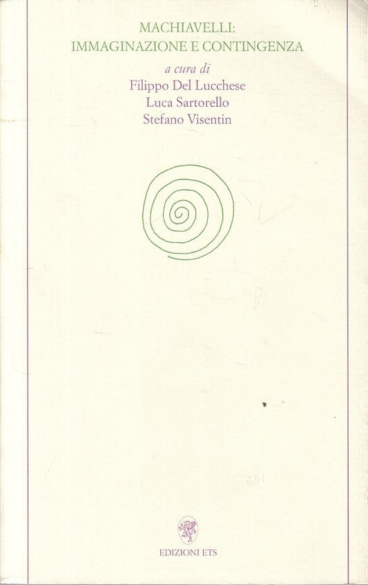 LS- MACCHIAVELLI: IMMAGINAZIONE E CONTINGENZA -- ETS --- 2006 - B - YFS492