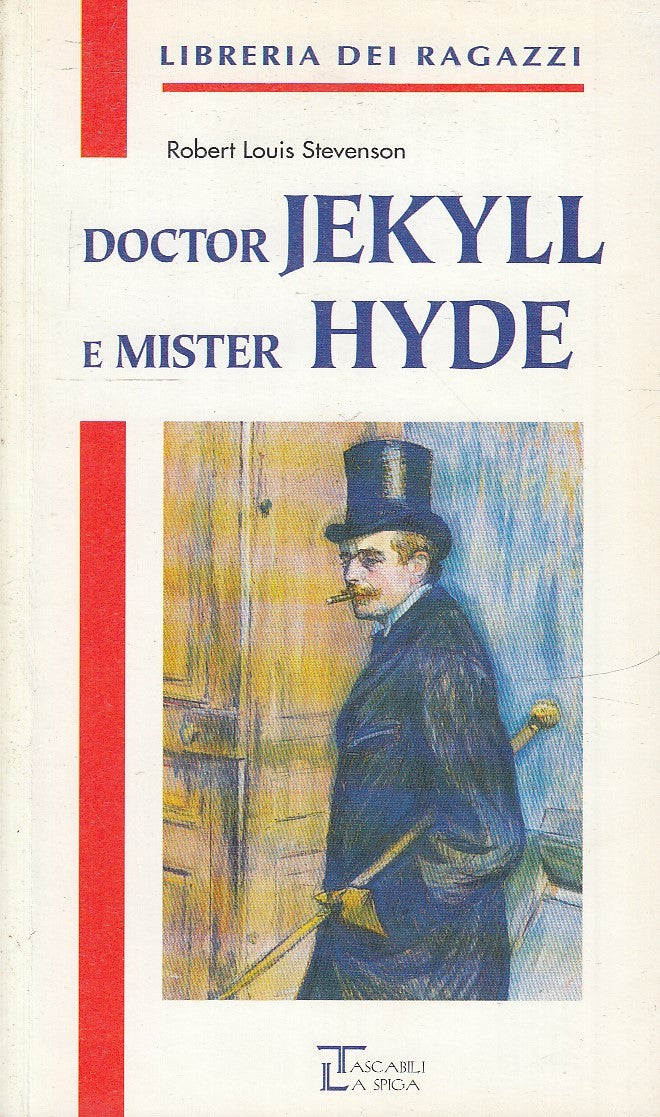 DOCTOR JEKYLL E MISTER HYDE- STEVENSON- LA SPIGA LIBRERIA RAGAZZI- B- JXS78