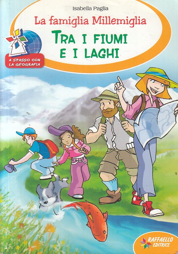 LN2- FAMIGLIA MILLEMIGLIA TRA I FIUMI E I LAGHI- PAGLIA - RAFFAELLO - B - JXS143
