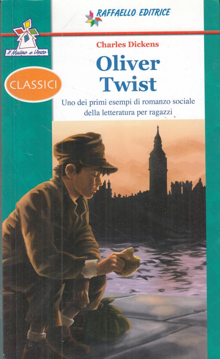 LN2- OLIVER TWIST - DICKENS - RAFFAELLO MULINO A VENTO I CLASSICI - B - JXS118
