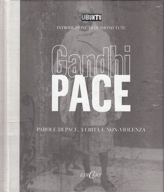 LS- PACE PAROLE PACE VERITA' NON VIOLENZA- GANDHI - EDICART--- 2007 - C - YFS194