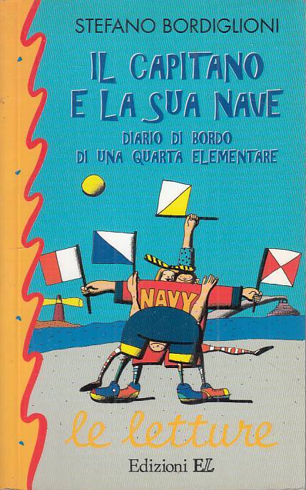 LB- IL CAPITANO E LA SUA NAVE - BORDIGLIONI - EL - LETTURE -- 2002 - B - ZFS64