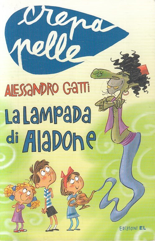 LA LAMPADA DI ALADONE - ALESSANDRO GATTI - EL CREPAPELLE - B - JXS247