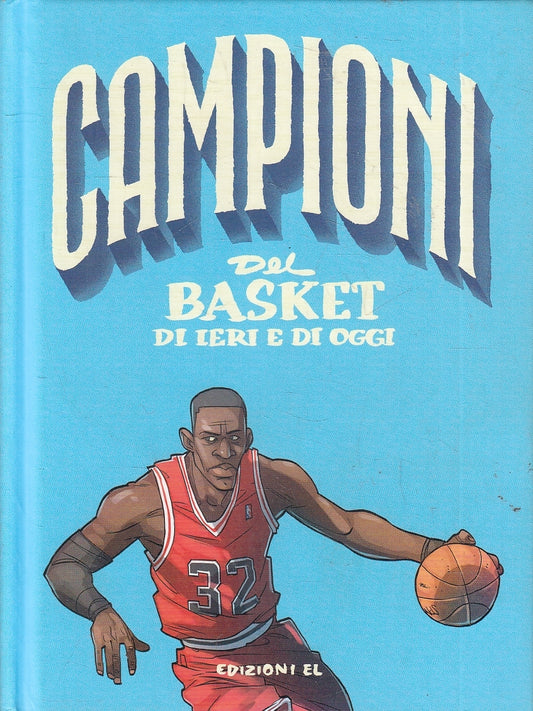 LN2- CAMPIONI DEL BASKET DI IERI E DI OGGI - COGNOLATO PIANA - EL - C - RGZ