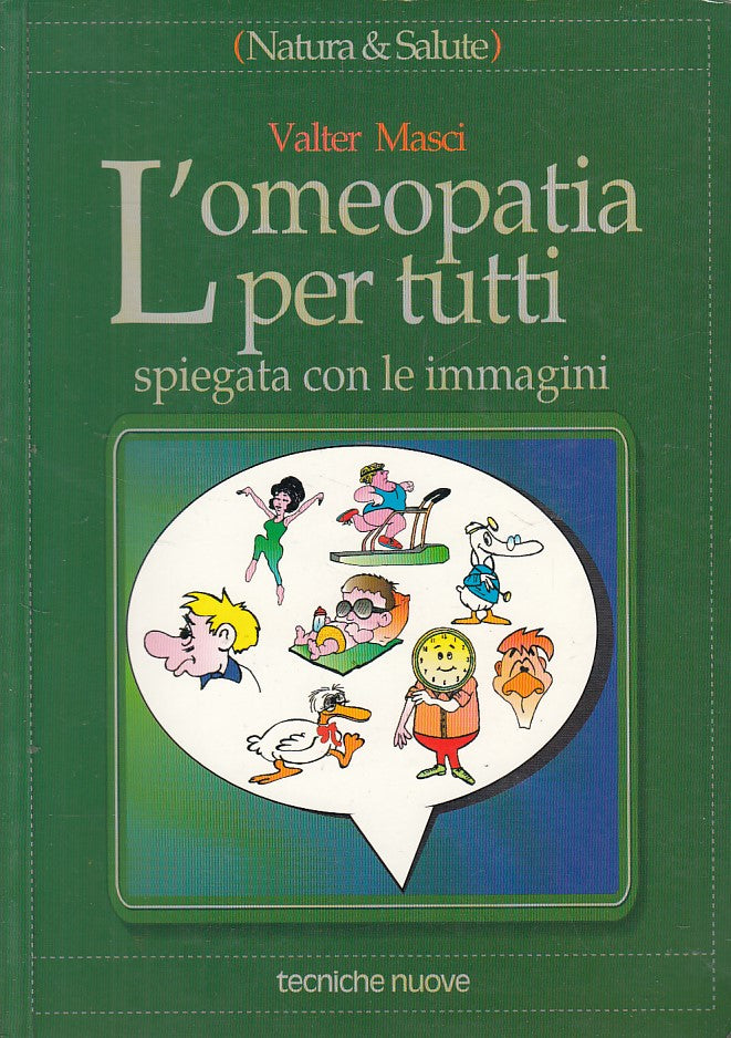 LZ- L'OMEOPATIA PER TUTTI SPIEGATA - MASCI- TECNICHE NUOVE --- 1998 - B - YFS628