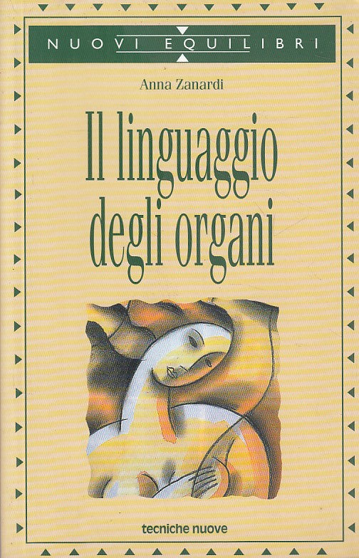 LZ- IL LINGUAGGIO DEGLI ORGANI - ZANARDI - TECNICHE NUOVE --- 2001 - B - ZFS523