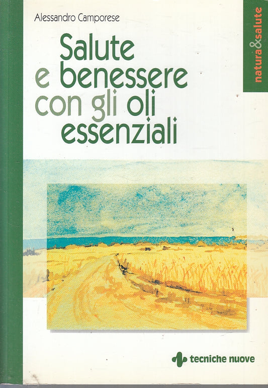 LZ- SALUTE E BENESSERE CON GLI OLI ESSENZIALI - CAMPORESE ---- 2003 - B - ZFS462