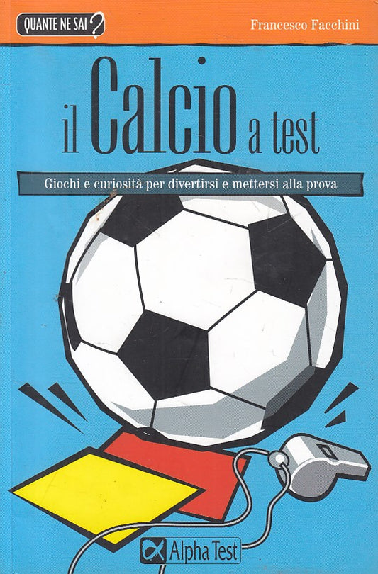 LZ- IL CALCIO A TEST GIOCHI E CURIOSITA' -- ALPHA TEST --- 2007 - B - ZFS399