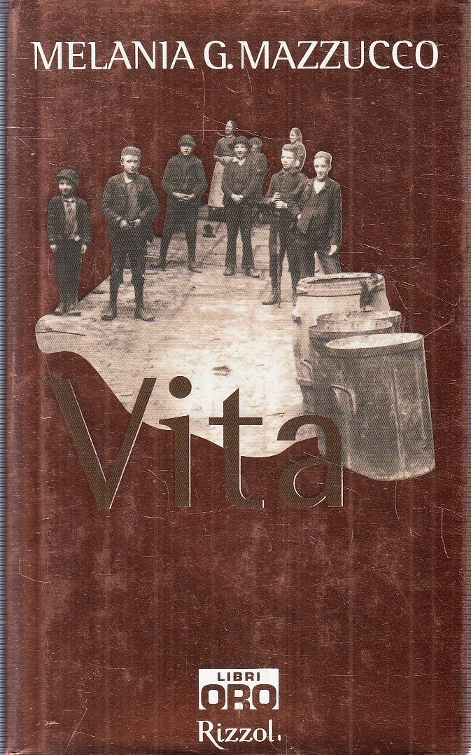VITA - MELANIA G. MAZZUCCO - RIZZOLI LIBRI ORO - CS - JXS240