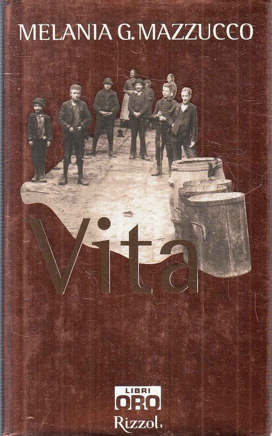 VITA - MELANIA G. MAZZUCCO - RIZZOLI LIBRI ORO - CS - JXS240