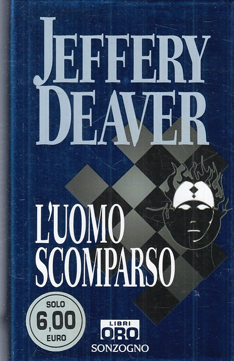 LN2- L'UOMO SCOMPARSO - JEFFERY DEAVER - SONZOGNO LIBRI ORO - CS - JXS48