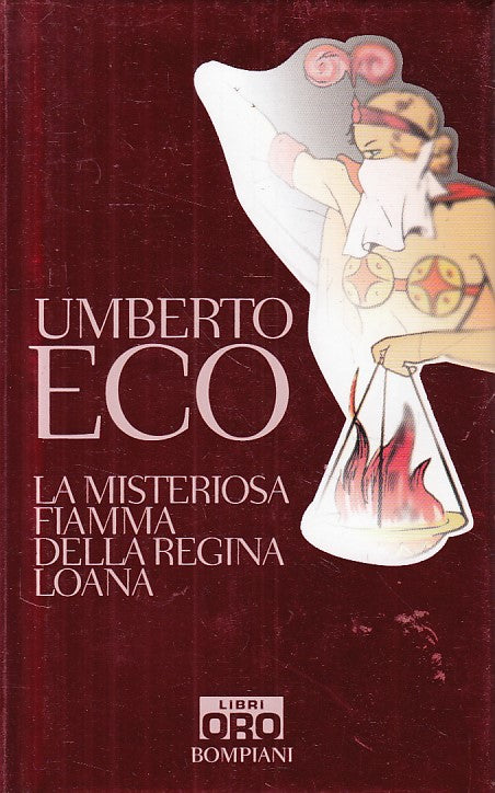 LN- LA MISTERIOSA FIAMMA DELLA REGINA LOANA- ECO- BOMPIANI--- 2005 - CS - ZFS316