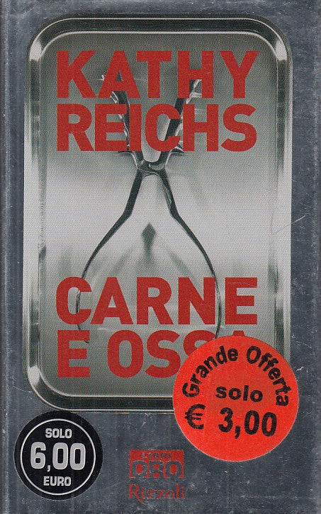 LN- CARNE E OSSA - KATHY REICHS - RIZZOLI - LIBRI ORO -- 2006 - CS - ZFS233